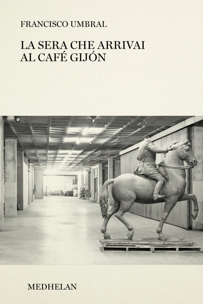 La sera che arrivai al Café Gijón