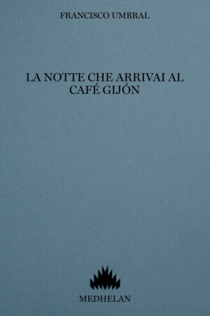 La notte che arrivai al Café Gijón